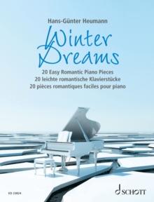 Winter Dreams : 20 Easy Romantic Piano Pieces