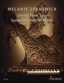 Ghostly Piano Tales : 24 Imaginative Piano Pieces. piano. Tune book.