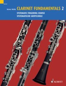 Clarinet Fundamentals 2 : Systematic Fingering Course