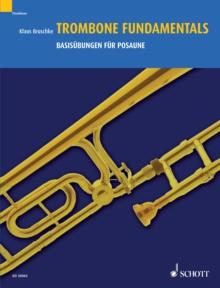 Trombone Fundamentals : Breathing - Embouchure - Technique