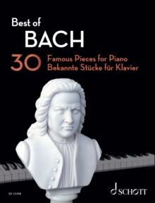 Best of Bach : 30 Famous Pieces for Piano