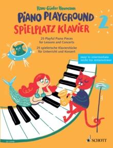 Piano Playground 2 : 25 Playful Piano Pieces for Lessons and Concerts