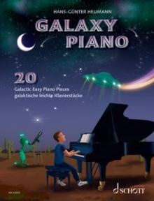 Galaxy Piano : 20 Galactic Easy Piano Pieces