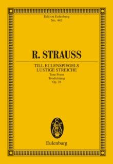 Till Eulenspiegels lustige Streiche : After the Old Roguish Manner - in Rondo Form - Tone Poem Op. 28