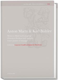 Anton Marty und Karl Buhler : Zwischen Denken und Sprache - Between Mind and Language - Entre penseee et langage