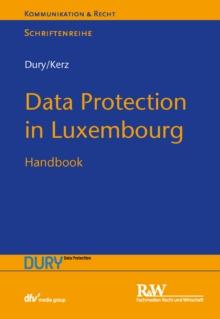 Data Protection in Luxembourg : Handbook