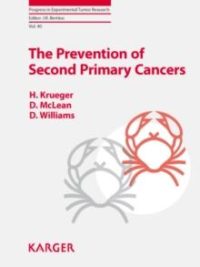 The Prevention of Second Primary Cancers : A Resource for Clinicians and Health Managers.