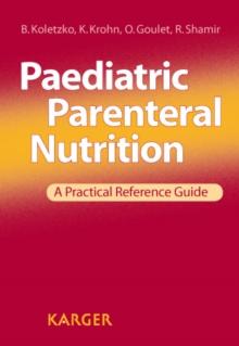 Paediatric Parenteral Nutrition : A Practical Reference Guide.