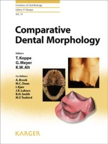 Comparative Dental Morphology : 14th International Symposium on Dental Morphology, Greifswald, August 2008: Selected papers.