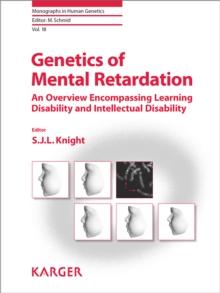 Genetics of Mental Retardation : An Overview Encompassing Learning Disability and Intellectual Disability.