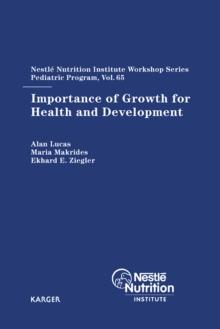 Importance of Growth for Health and Development : 65th Nestle Nutrition Institute Workshop, Pediatric Program, Kuala Lumpur, March 2009.