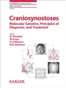 Craniosynostoses : Molecular Genetics, Principles of Diagnosis, and Treatment.