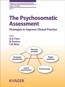 The Psychosomatic Assessment : Strategies to Improve Clinical Practice.