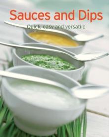 Sauces and Dips : Our 100 top recipes presented in one cookbook