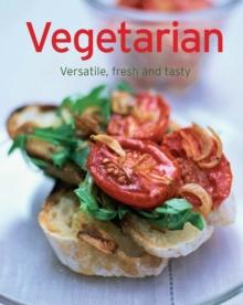 Vegetarian : Our 100 top recipes presented in one cookbook