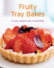 Fruity Tray Bakes : Our 100 top recipes presented in one cookbook