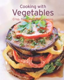 Cooking with Vegetables : Our 100 top recipes presented in one cookbook