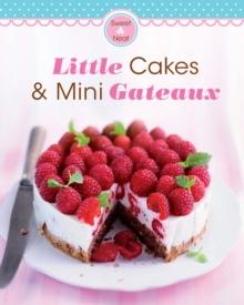 Little Cakes & Mini Gateaux : Our 100 top recipes presented in one cookbook