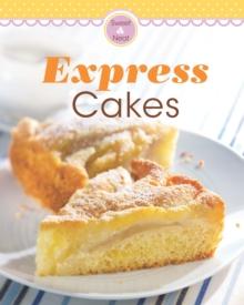 Express Cakes : Our 100 top recipes presented in one cookbook