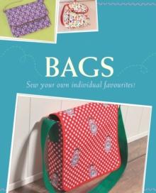 Bags : Sew your own individual favourites!