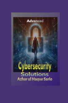 Advanced Cybersecurity Solutions