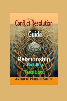 The Conflict Resolution Toolbox : Relationship Building Guide