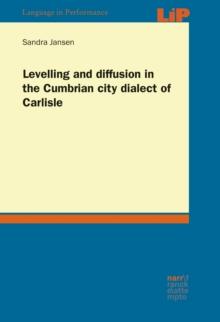 Levelling and diffusion in the Cumbrian city dialect of Carlisle