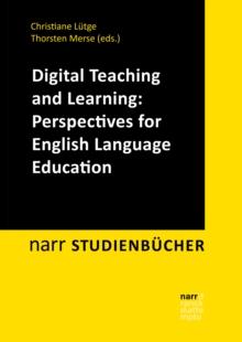 Digital Teaching and Learning: Perspectives for English Language Education