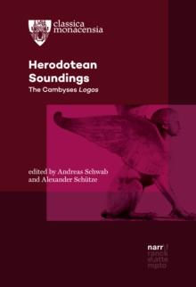 Herodotean Soundings : The Cambyses Logos