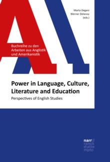 Power in Language, Culture, Literature and Education : Perspectives of English Studies