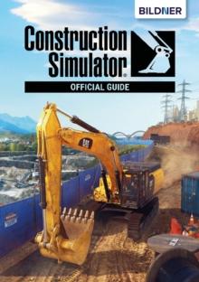 Construction Simulator 2022 - Official Guide