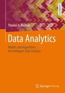 Data Analytics : Models and Algorithms for Intelligent Data Analysis