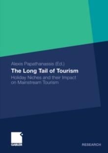 The Long Tail of Tourism : Holiday Niches and their Impact on Mainstream Tourism