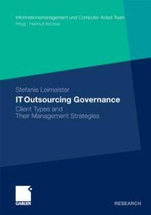 IT Outsourcing Governance : Client Types and Their Management Strategies