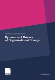 Dynamics of Drivers of Organizational Change