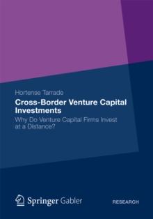 Cross-Border Venture Capital Investments : Why Do Venture Capital Firms Invest at a Distance?