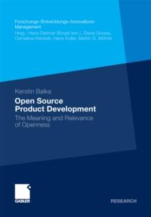 Open Source Product Development : The Meaning and Relevance of Openness