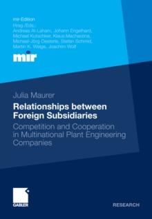 Relationships between Foreign Subsidiaries : Competition and Cooperation in Multinational Plant Engineering Companies