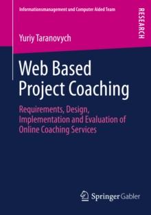 Web Based Project Coaching : Requirements, Design, Implementation and Evaluation of Online Coaching Services