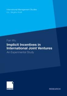 Implicit Incentives in International Joint Ventures : An Experimental Study