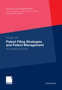 Patent Filing Strategies and Patent Management : An Empirical Study