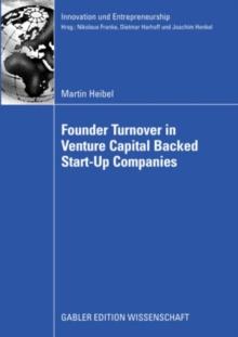 Founder Turnover in Venture Capital Backed Start-Up Companies