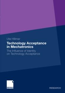 Technology Acceptance in Mechatronics : The Influence of Identity on Technology Acceptance