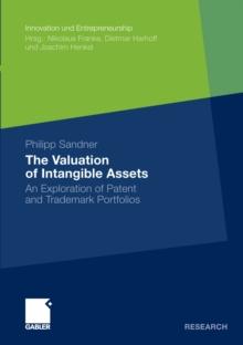 The Valuation of Intangible Assets : An Exploration of Patent and Trademark Portfolios