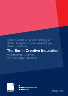 The Berlin Creative Industries : An Empirical Analysis of Future Key Industries