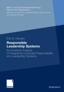 Responsible Leadership Systems : An Empirical Analysis of Integrating Corporate Responsibility into Leadership Systems