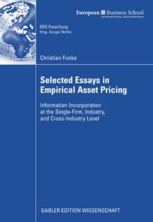 Selected Essays in Empirical Asset Pricing : Information Incorporation at the Single-Firm, Industry and Cross-Industry Level