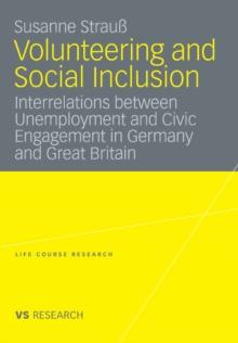 Volunteering and Social Inclusion : Interrelations between Unemployment and Civic Engagement in Germany and Great Britain