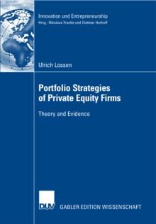 Portfolio Strategies of Private Equity Firms : Theory and Evidence