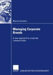 Managing Corporate Brands : A new approach to corporate communication